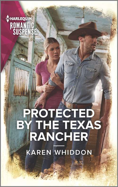 Book cover of Protected by the Texas Rancher (Original)