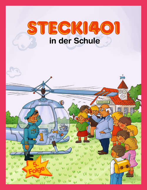 Book cover of Stecki 401 in der Schule: Konzentration und Entspannung Für Kinder 4-12 Durch Lustige und Spannende Hör-Geschichten (Stecki 401)