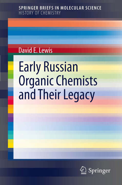 Book cover of Early Russian Organic Chemists and Their Legacy