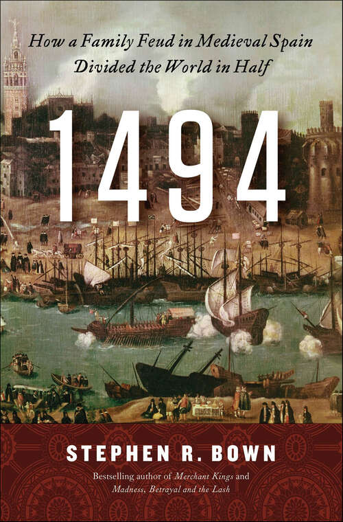 Book cover of 1494: How a Family Feud in Medieval Spain Divided the World in Half