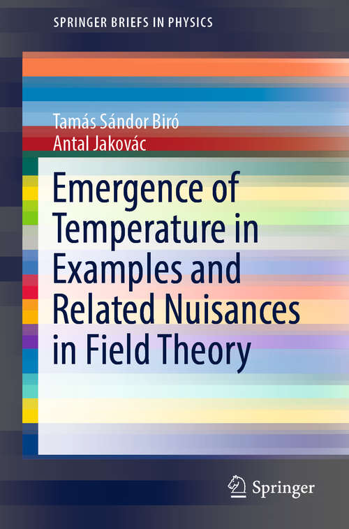 Book cover of Emergence of Temperature in Examples and Related Nuisances in Field Theory (1st ed. 2019) (SpringerBriefs in Physics)