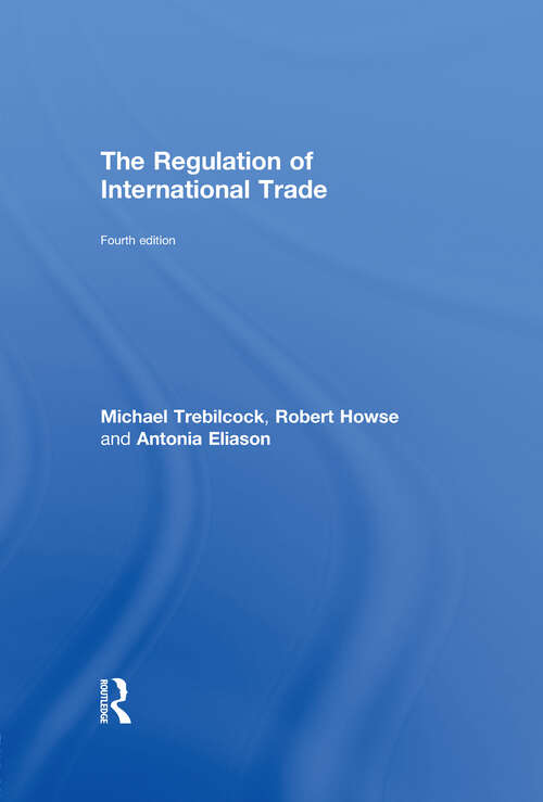 The Regulation of International Trade: 4th Edition