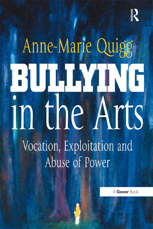 Bullying in the Arts: Vocation, Exploitation and Abuse of Power