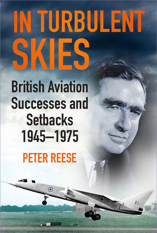 Book cover of In Turbulent Skies: British Aviation Successes and Setbacks - 1945-1975