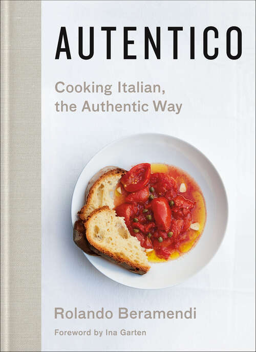 Book cover of Autentico: Cooking Italian, the Authentic Way