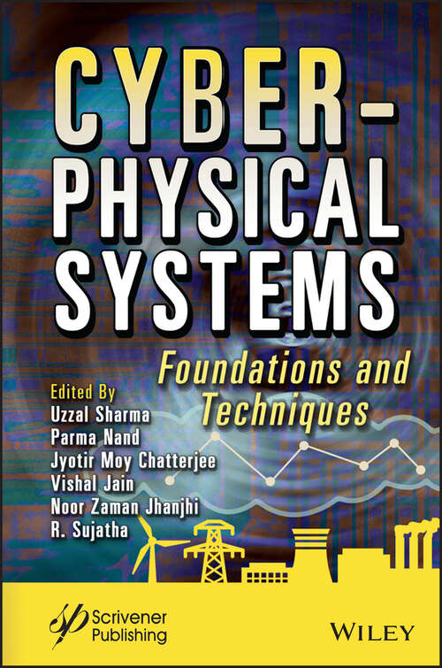 Cyber-Physical Systems: Foundations and Techniques (Advances In Computer And Electrical Engineering Ser.)
