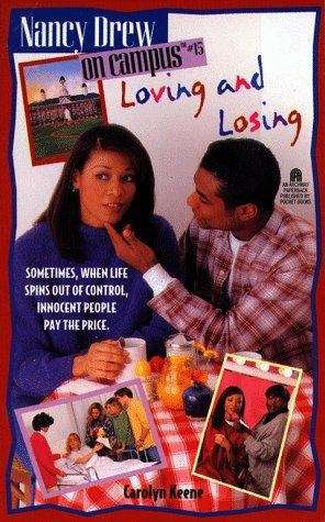 Book cover of Loving and Losing (Nancy Drew on Campus #15)