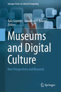 Museums and Digital Culture: New Perspectives and Research (Springer Series on Cultural Computing)