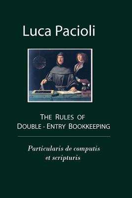 Book cover of The Rules of Double-Entry Bookkeeping: Particularis de Computis et Scripturis