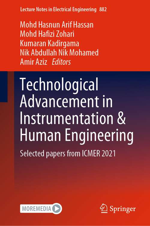 Technological Advancement in Instrumentation & Human Engineering: Selected papers from ICMER 2021 (Lecture Notes in Electrical Engineering #882)