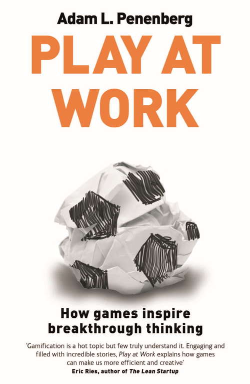 Book cover of Play at Work: How games inspire breakthrough thinking