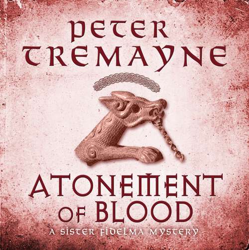 Book cover of Atonement of Blood: A dark and twisted Celtic mystery you won't be able to put down (Sister Fidelma)