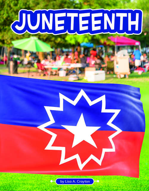 Book cover of Juneteenth (Traditions & Celebrations)