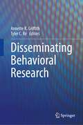 Disseminating Behavioral Research