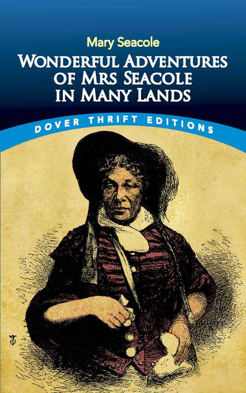 Book cover of Wonderful Adventures of Mrs Seacole in Many Lands: Edited By W. J. S. ; With An Introductory Preface By W. H. Russell (Dover Thrift Editions)