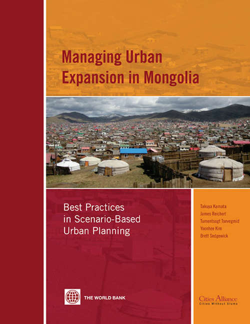 Managing Urban Expansion in Mongolia: Best Practices in Scenario-based Urban Planning