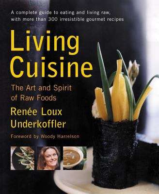 Book cover of Living Cuisine: The Art of Spirit of Raw Foods (Avery Health Guides)