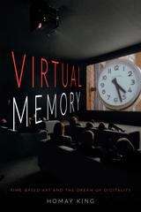 Virtual Memory: Time-Based Art and the Dream of Digitality