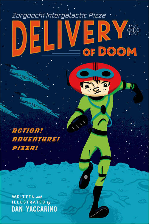 Book cover of Zorgoochi Intergalactic Pizza: Delivery of Doom (Zorgoochi Intergalactic Pizza)