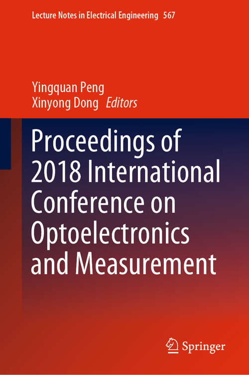 Book cover of Proceedings of 2018 International Conference on Optoelectronics and Measurement (1st ed. 2020) (Lecture Notes in Electrical Engineering #567)