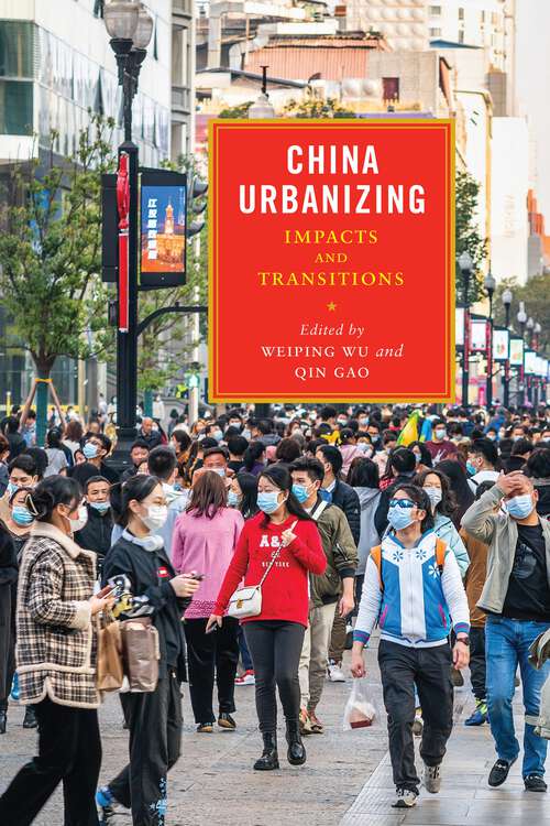 Book cover of China Urbanizing: Impacts and Transitions (The City in the Twenty-First Century)