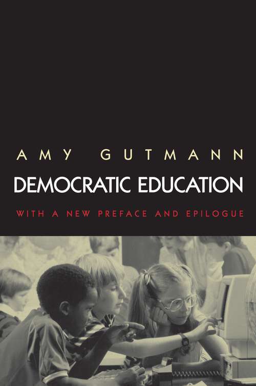 Democratic Education: Revised Edition