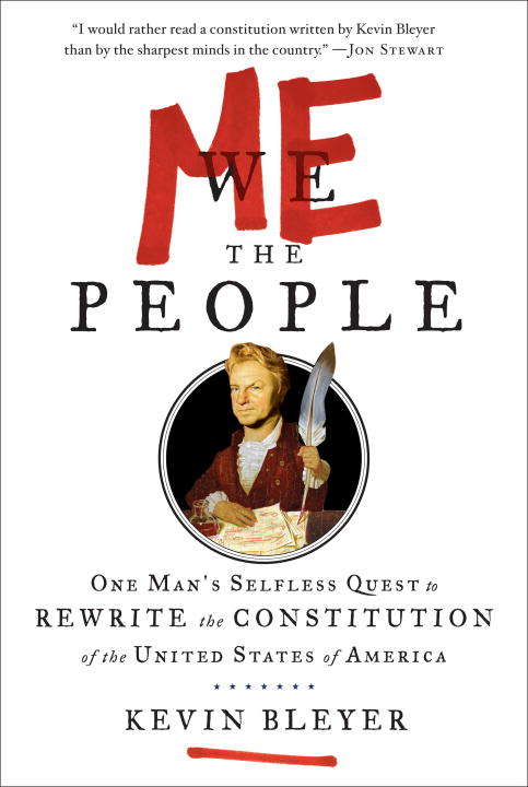 Book cover of Me the People: One Man's Selfless Quest to Rewrite the Constitution of the United States of America