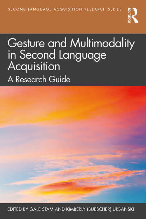 Book cover of Gesture and Multimodality in Second Language Acquisition: A Research Guide (ISSN)