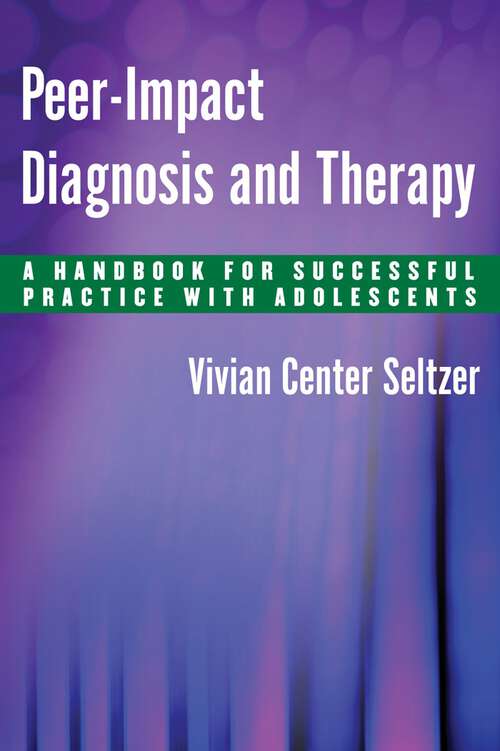 Book cover of Peer-Impact Diagnosis and Therapy: A Handbook for Successful Practice with Adolescents