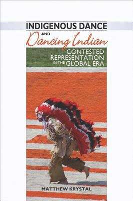 Book cover of Indigenous Dance and Dancing Indian
