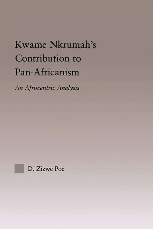 Book cover of Kwame Nkrumah's Contribution to Pan-African Agency: An Afrocentric Analysis (African Studies)