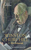 Winston Churchill at the Telegraph