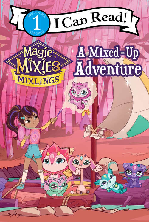 Book cover of Magic Mixies: A Mixed-Up Adventure (I Can Read Level 1)
