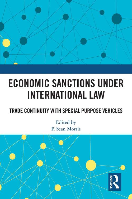 Book cover of Economic Sanctions under International Law: Trade Continuity with Special Purpose Vehicles