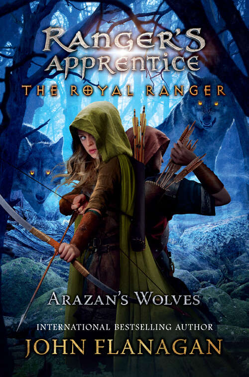 Book cover of The Royal Ranger: Arazan's Wolves (Ranger's Apprentice: The Royal Ranger #6)