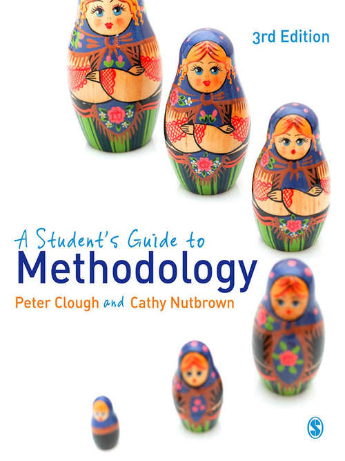 A Student's Guide to Methodology: Justifying Enquiry
