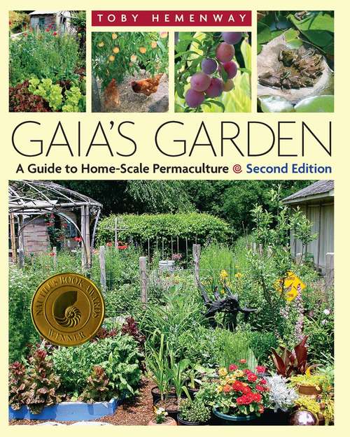 Book cover of Gaia's Garden: A Guide to Home-scale Permaculture