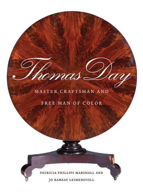 Book cover of Thomas Day: Master Craftsman and Free Man of Color
