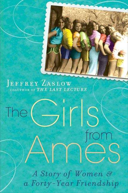 Book cover of The Girls from Ames: A Story of Women and a Forty-Year Friendship