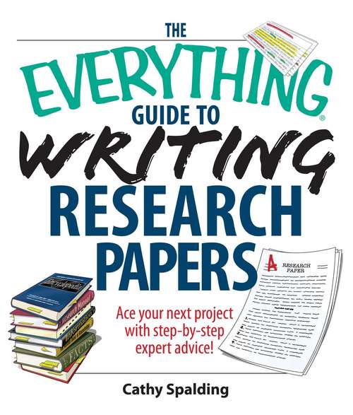 The Everything Guide To Writing Research Papers Book