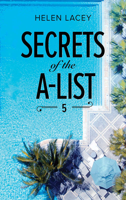 Book cover of Secrets of the A-List (Secrets of the A-List #5)