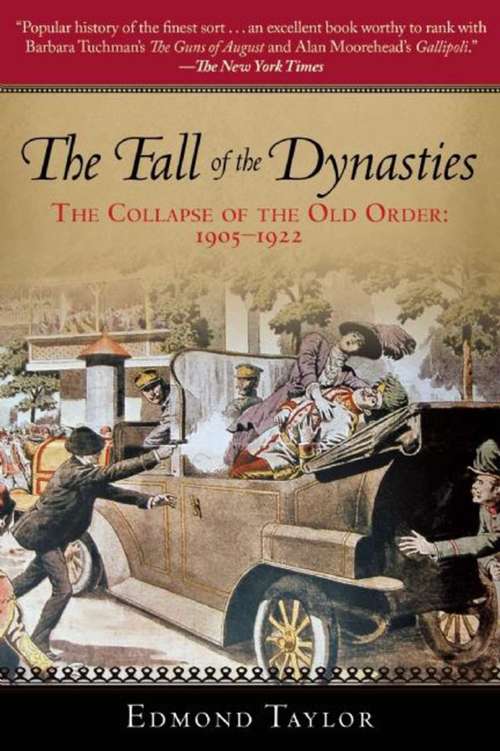 Book cover of Fall of the Dynasties: The Collapse of the Old Order: 1905-1922
