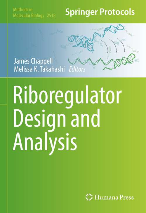 Book cover of Riboregulator Design and Analysis (1st ed. 2022) (Methods in Molecular Biology #2518)