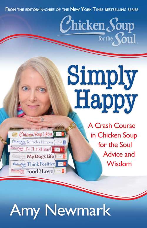 Chicken Soup for the Soul: A Crash Course in Chicken Soup for the Soul Advice and Wisdom