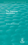 The Teaching Revolution (Routledge Revivals)