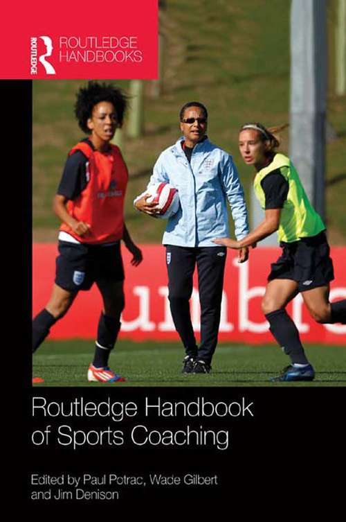 Routledge Handbook of Sports Coaching (Routledge International Handbooks)