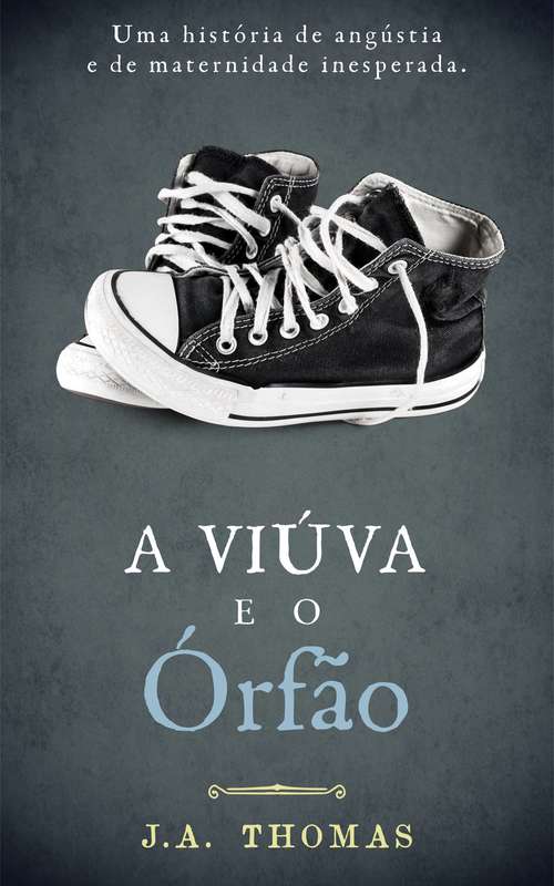 Book cover of A Viúva e o Órfão
