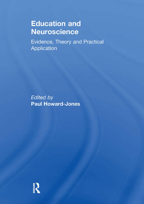 Book cover of Education and Neuroscience: Evidence, Theory and Practical Application
