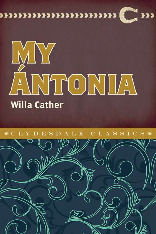 My Ántonia: Assessment Manual (Clydesdale Classics)