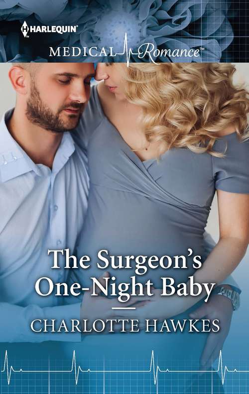 The Surgeon's One-Night Baby: The Surgeon's One-night Baby / The Nurse's Pregnancy Miracle (Mills And Boon Medical Ser.)